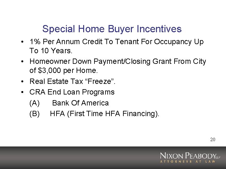 Special Home Buyer Incentives • 1% Per Annum Credit To Tenant For Occupancy Up Special Home Buyer Incentives • 1% Per Annum Credit To Tenant For Occupancy Up
