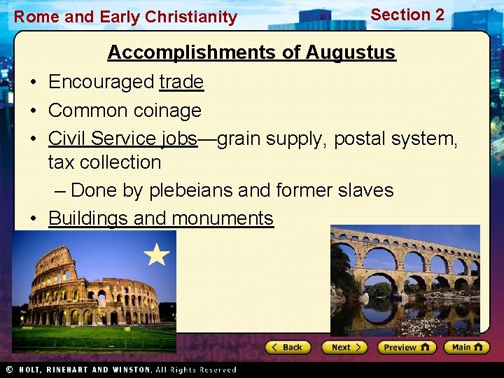 Rome and Early Christianity Section 2 Accomplishments of Augustus • Encouraged trade • Common