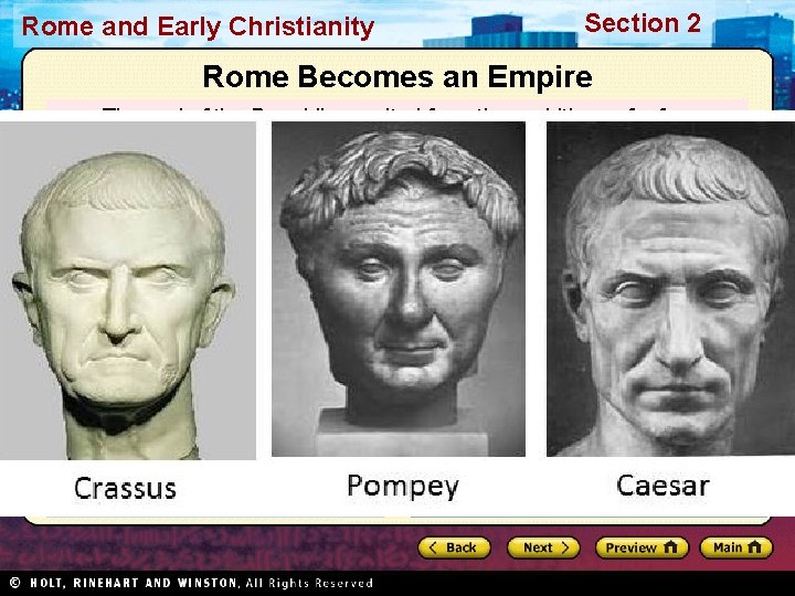 Rome and Early Christianity Section 2 Rome Becomes an Empire The end of the