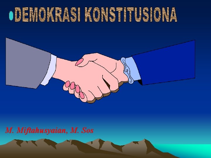 M. Miftahusyaian, M. Sos 