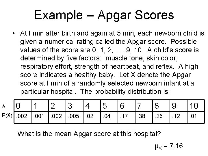 Example – Apgar Scores • At I min after birth and again at 5