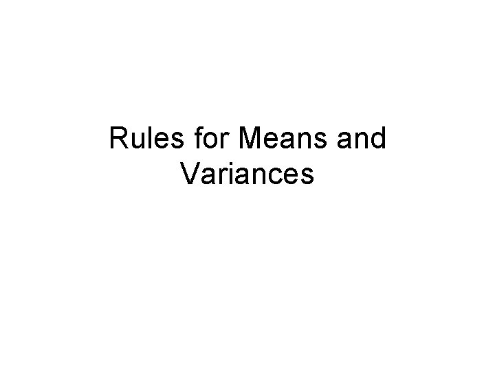 Rules for Means and Variances 