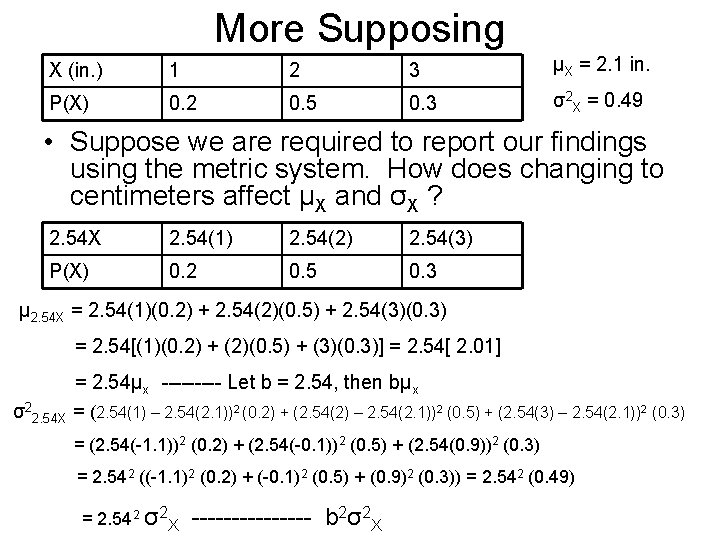 More Supposing X (in. ) 1 2 3 μX = 2. 1 in. P(X)