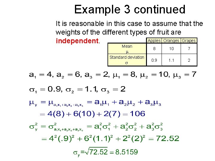 Example 3 continued It is reasonable in this case to assume that the weights