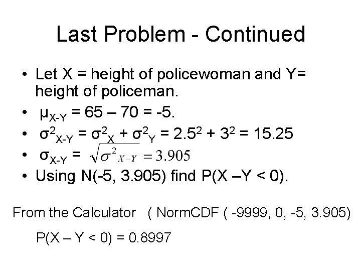 Last Problem - Continued • Let X = height of policewoman and Y= height