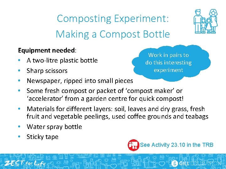 Composting Experiment: Making a Compost Bottle Equipment needed: Work in pairs to • A