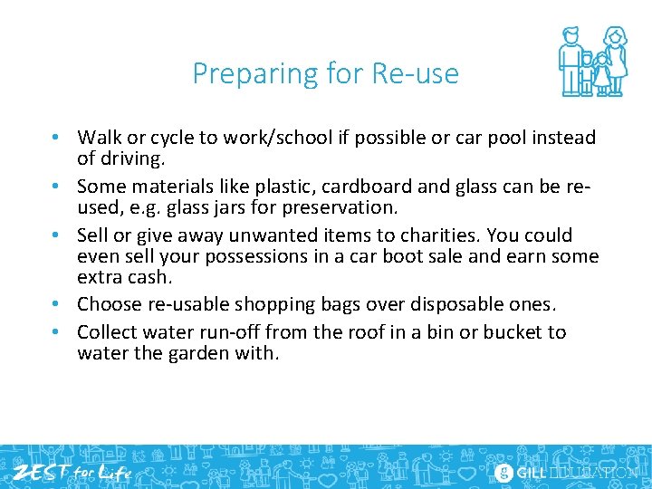 Preparing for Re-use • Walk or cycle to work/school if possible or car pool