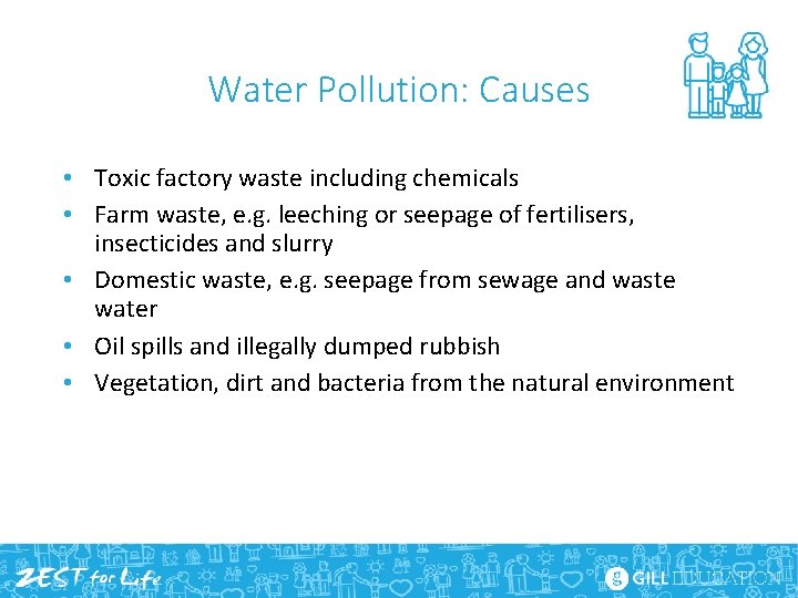 Water Pollution: Causes • Toxic factory waste including chemicals • Farm waste, e. g.