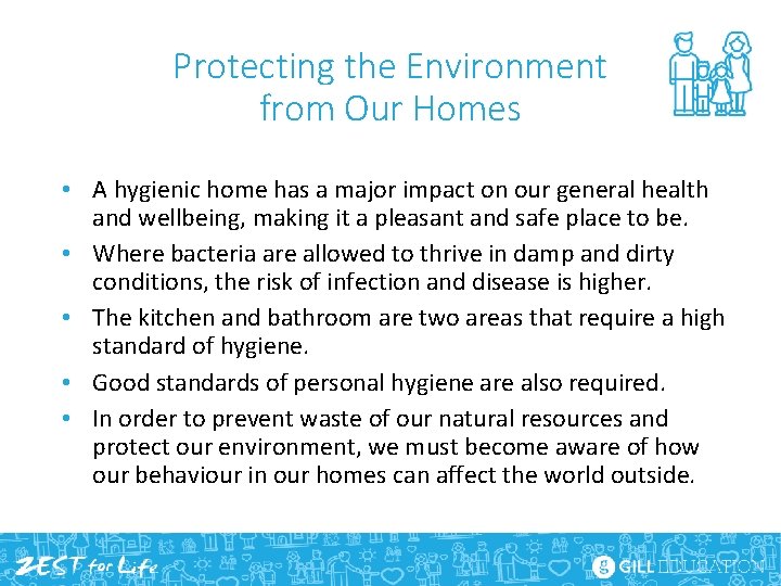 Protecting the Environment from Our Homes • A hygienic home has a major impact