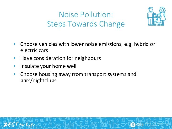 Noise Pollution: Steps Towards Change • Choose vehicles with lower noise emissions, e. g.