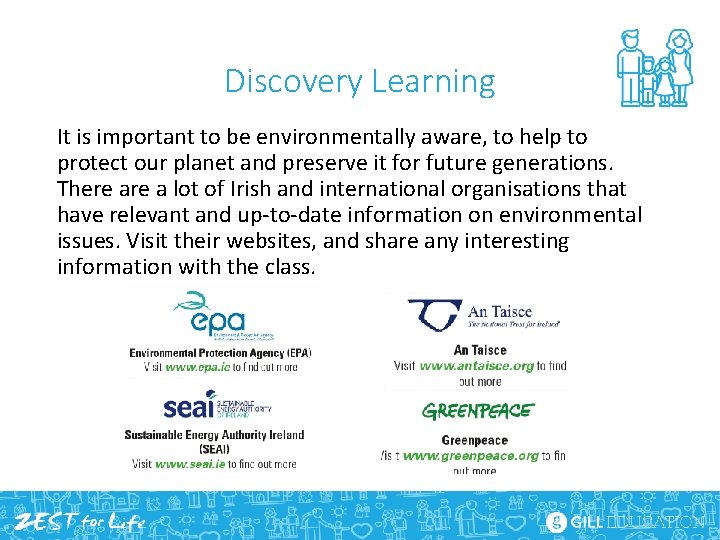 Discovery Learning It is important to be environmentally aware, to help to protect our