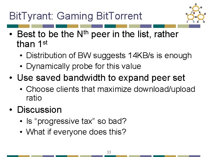 Bit. Tyrant: Gaming Bit. Torrent • Best to be the Nth peer in the