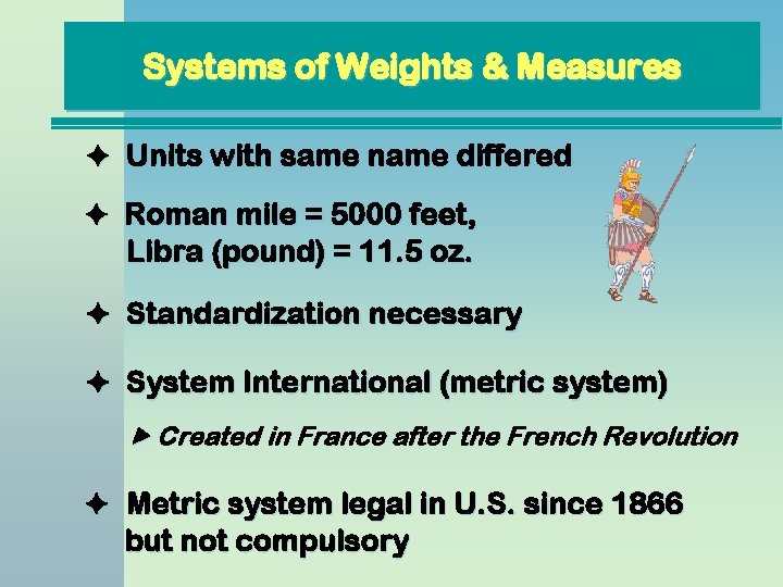 Systems of Weights Measures Systems of Weights and&Measures Units with same name differed Roman Systems of Weights Measures Systems of Weights and&Measures Units with same name differed Roman