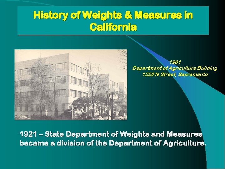 History of Weights & Measures in California 1961 Department of Agriculture Building 1220 N History of Weights & Measures in California 1961 Department of Agriculture Building 1220 N
