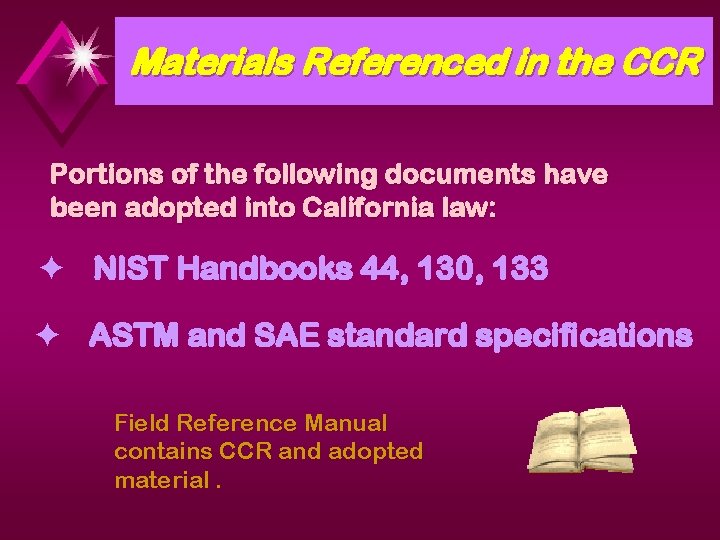 Materials Referenced in the CCR Portions of the following documents have been adopted into Materials Referenced in the CCR Portions of the following documents have been adopted into