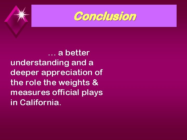 Conclusion … a better understanding and a deeper appreciation of the role the weights Conclusion … a better understanding and a deeper appreciation of the role the weights