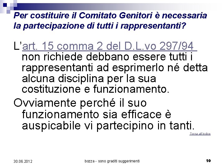 Per costituire il Comitato Genitori è necessaria la partecipazione di tutti i rappresentanti? L’art.