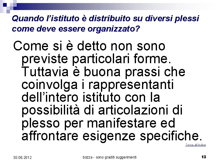 Quando l’istituto è distribuito su diversi plessi come deve essere organizzato? Come si è