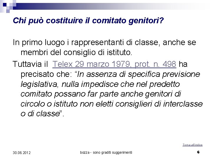 Chi può costituire il comitato genitori? In primo luogo i rappresentanti di classe, anche