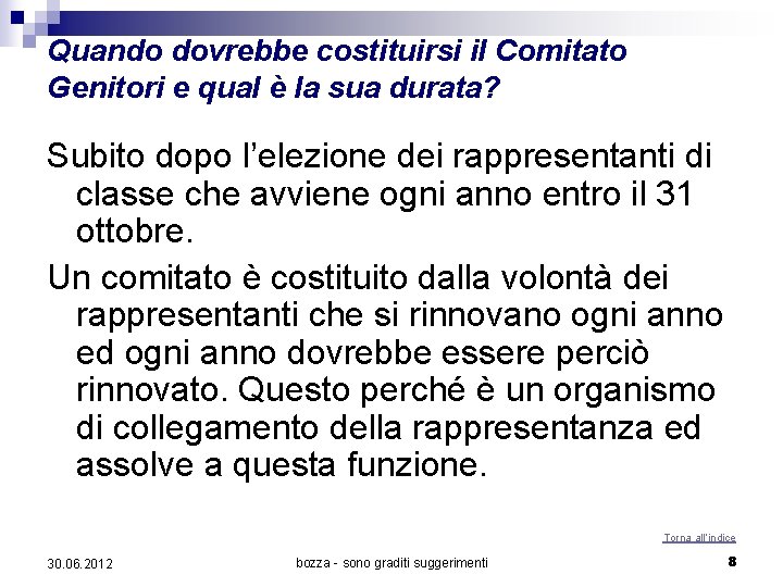 Quando dovrebbe costituirsi il Comitato Genitori e qual è la sua durata? Subito dopo