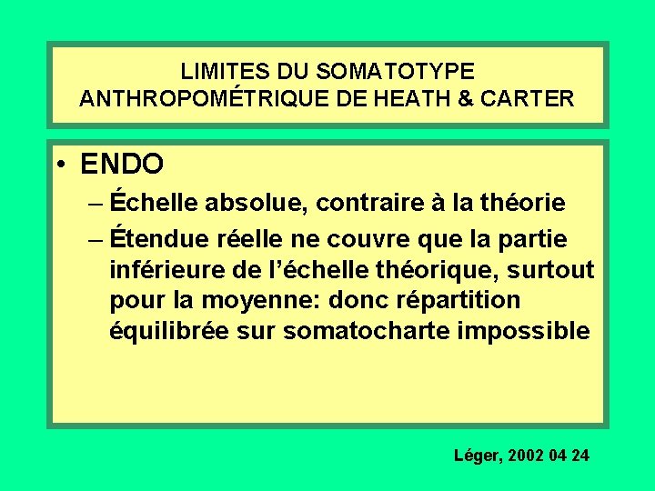 LIMITES DU SOMATOTYPE ANTHROPOMÉTRIQUE DE HEATH & CARTER • ENDO – Échelle absolue, contraire