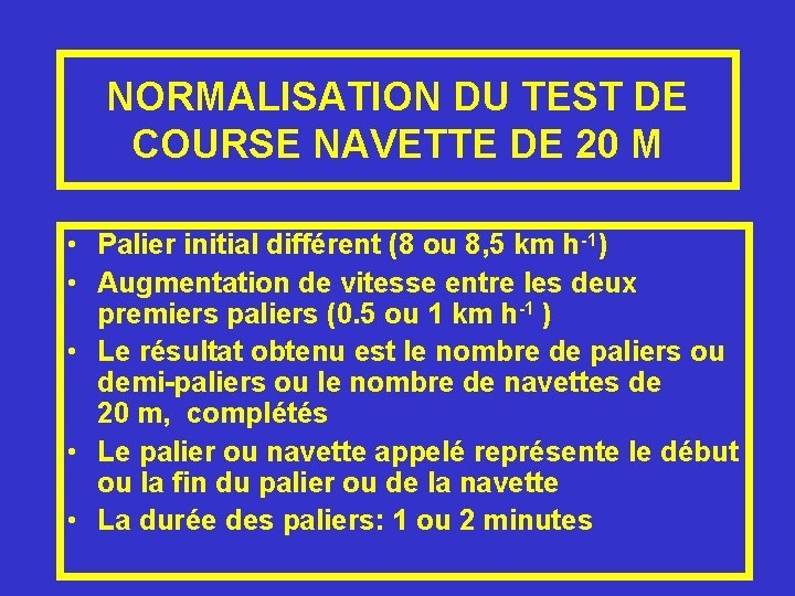 NORMALISATION DU TEST DE COURSE NAVETTE DE 20 M • Palier initial différent (8