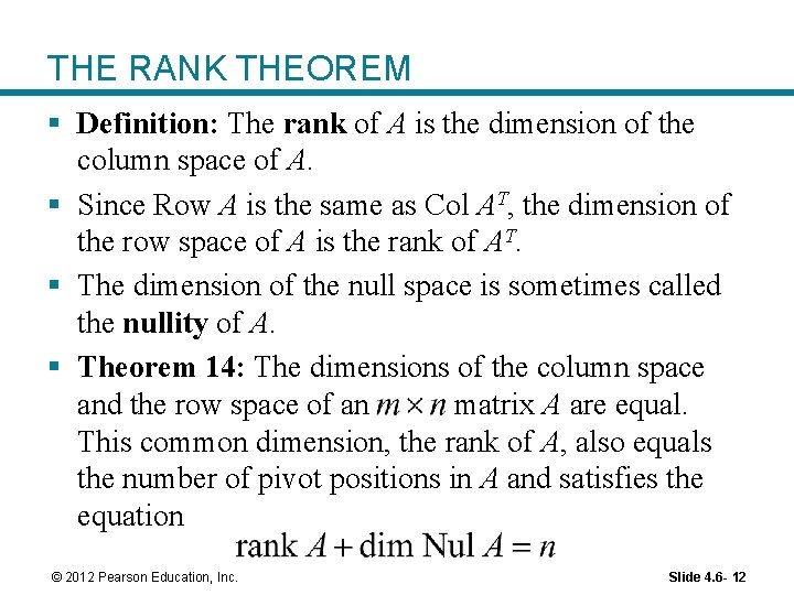 THE RANK THEOREM § Definition: The rank of A is the dimension of the