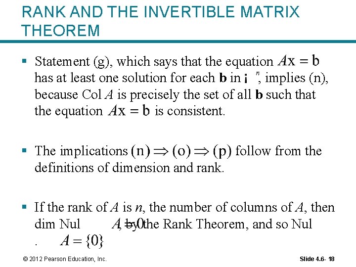 RANK AND THE INVERTIBLE MATRIX THEOREM § Statement (g), which says that the equation