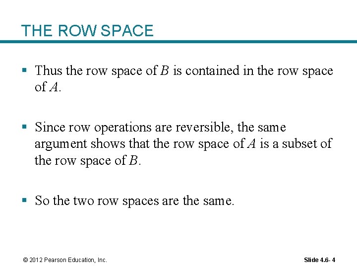 THE ROW SPACE § Thus the row space of B is contained in the