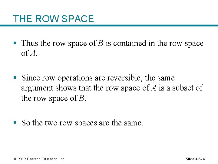THE ROW SPACE § Thus the row space of B is contained in the