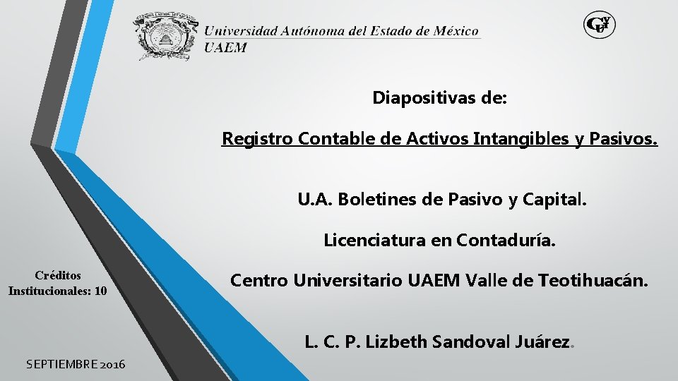 Diapositivas de: Registro Contable de Activos Intangibles y Pasivos. U. A. Boletines de Pasivo