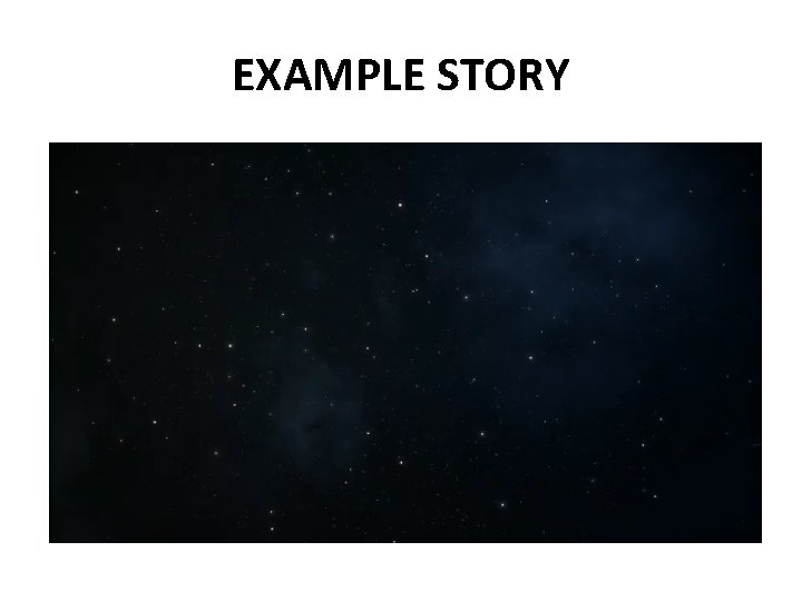 EXAMPLE STORY 