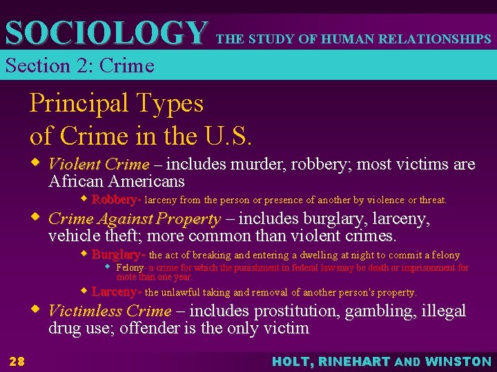 SOCIOLOGY THE STUDY OF HUMAN RELATIONSHIPS Section 2: Crime Principal Types of Crime in