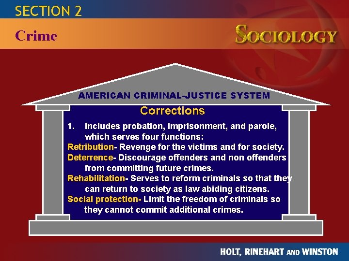 SECTION 2 THE STUDY OF HUMAN RELATIONSHIPS SOCIOLOGY Crime AMERICAN CRIMINAL-JUSTICE SYSTEM Corrections 1.