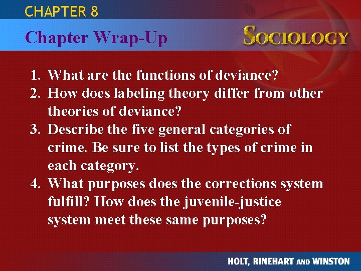 CHAPTER 8 THE STUDY OF HUMAN RELATIONSHIPS SOCIOLOGY Chapter Wrap-Up 1. What are the