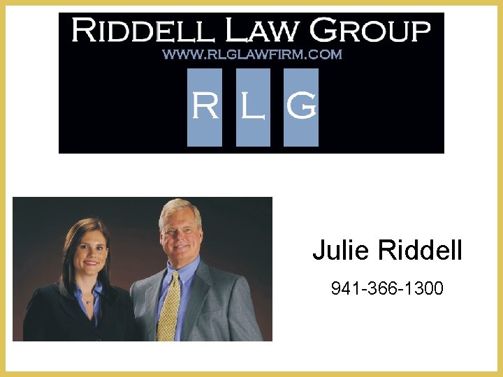 Julie Riddell 941 -366 -1300 