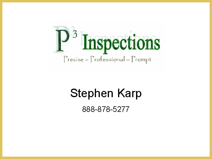 Stephen Karp 888 -878 -5277 