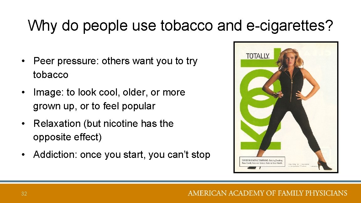 Why do people use tobacco and e-cigarettes? • Peer pressure: others want you to