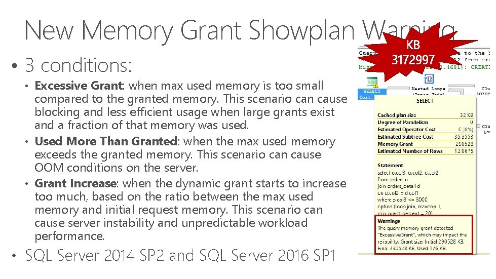 New Memory Grant Showplan Warning • 3 conditions: • Excessive Grant: when max used