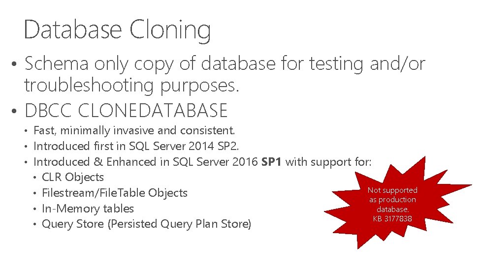 Database Cloning • Schema only copy of database for testing and/or troubleshooting purposes. •
