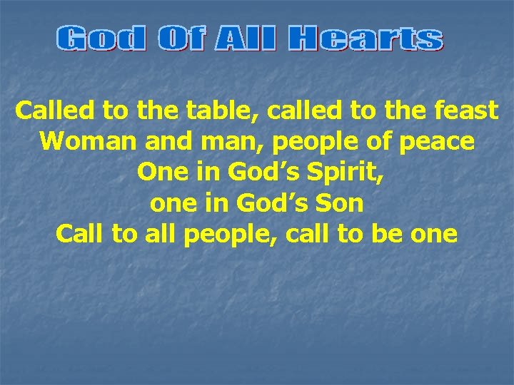 Called to the table, called to the feast Woman and man, people of peace