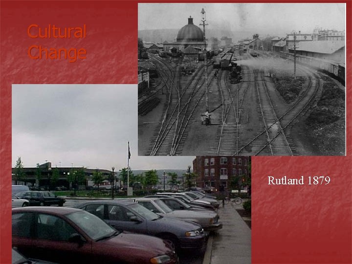 Cultural Change Rutland 1879 Cultural Change Rutland 1879