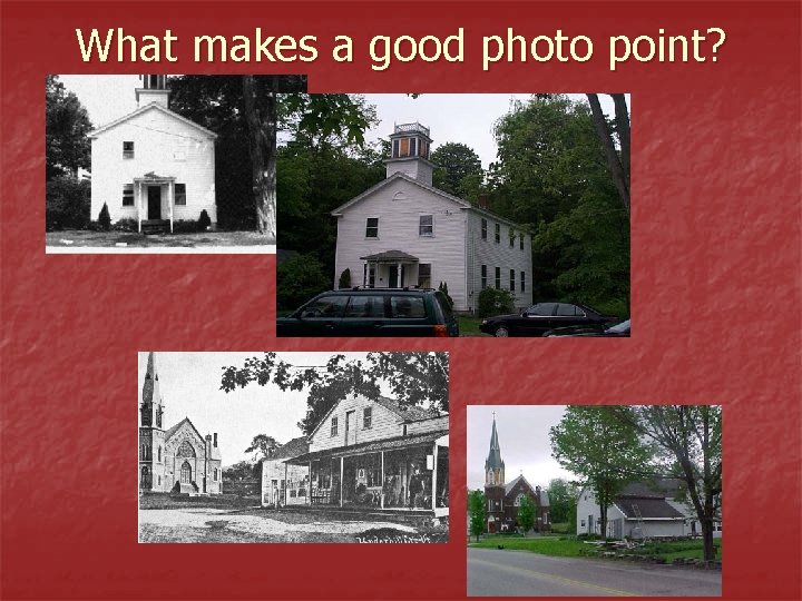What makes a good photo point? What makes a good photo point?