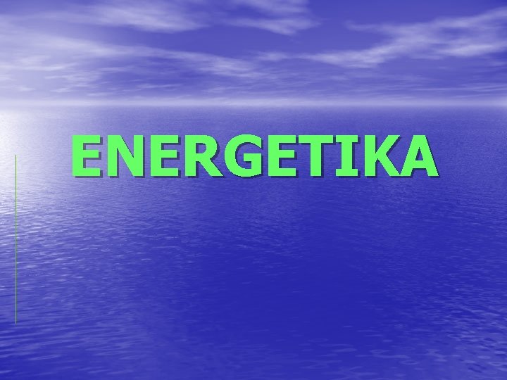 ENERGETIKA 