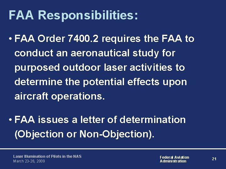 FAA Responsibilities: • FAA Order 7400. 2 requires the FAA to conduct an aeronautical