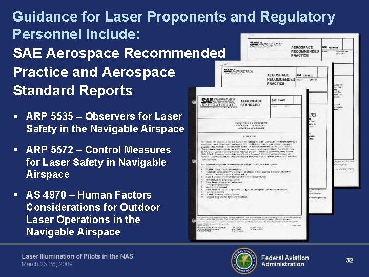 Guidance for Laser Proponents and Regulatory Personnel Include: SAE Aerospace Recommended Practice and Aerospace