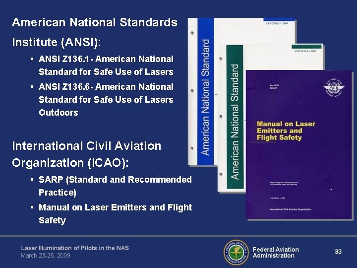 American National Standards Institute (ANSI): § ANSI Z 136. 1 - American National Standard