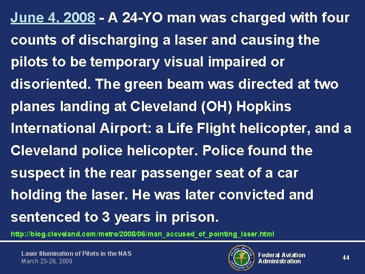 June 4, 2008 - A 24 -YO man was charged with four counts of