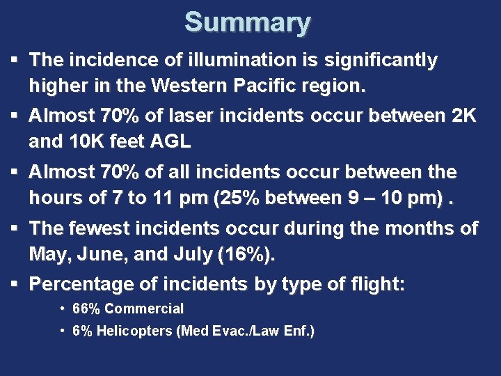 Summary § The incidence of illumination is significantly higher in the Western Pacific region.