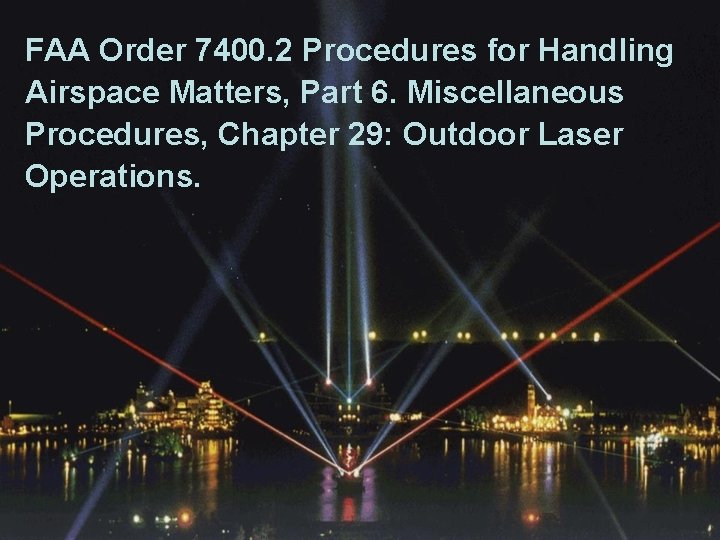 FAA Order 7400. 2 Procedures for Handling Airspace Matters, Part 6. Miscellaneous Procedures, Chapter